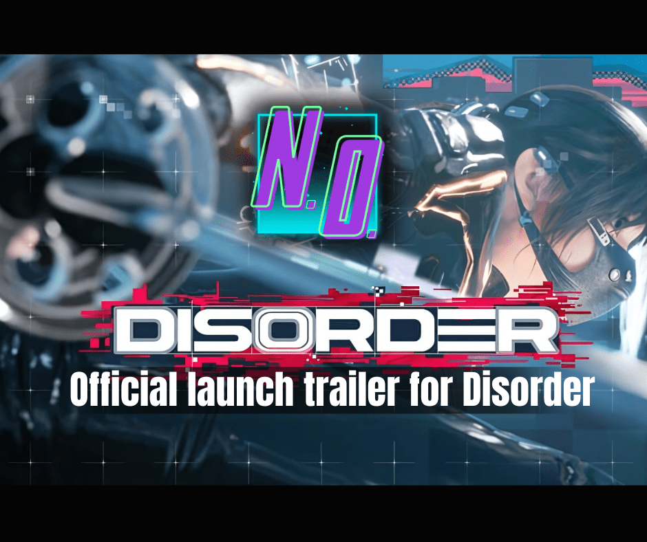 The official launch trailer for&nbsp;Disorder